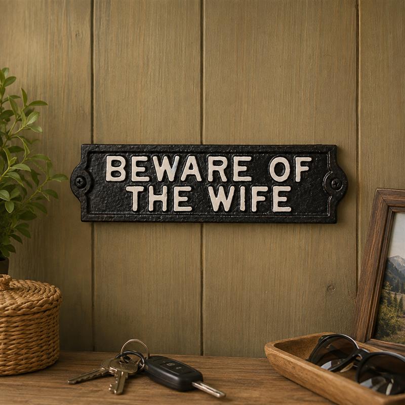 Cast Iron Beware of Wife Sign