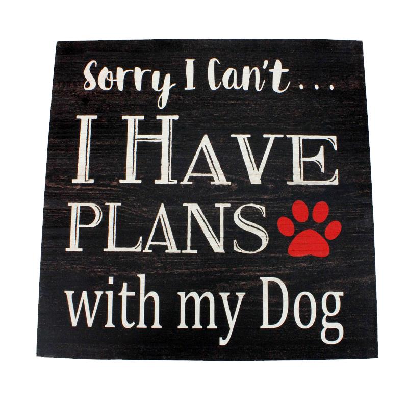 Plans With My Dog Plaque