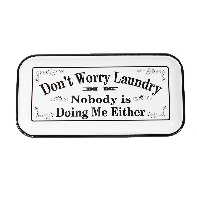 Don't Worry Laundry Sign