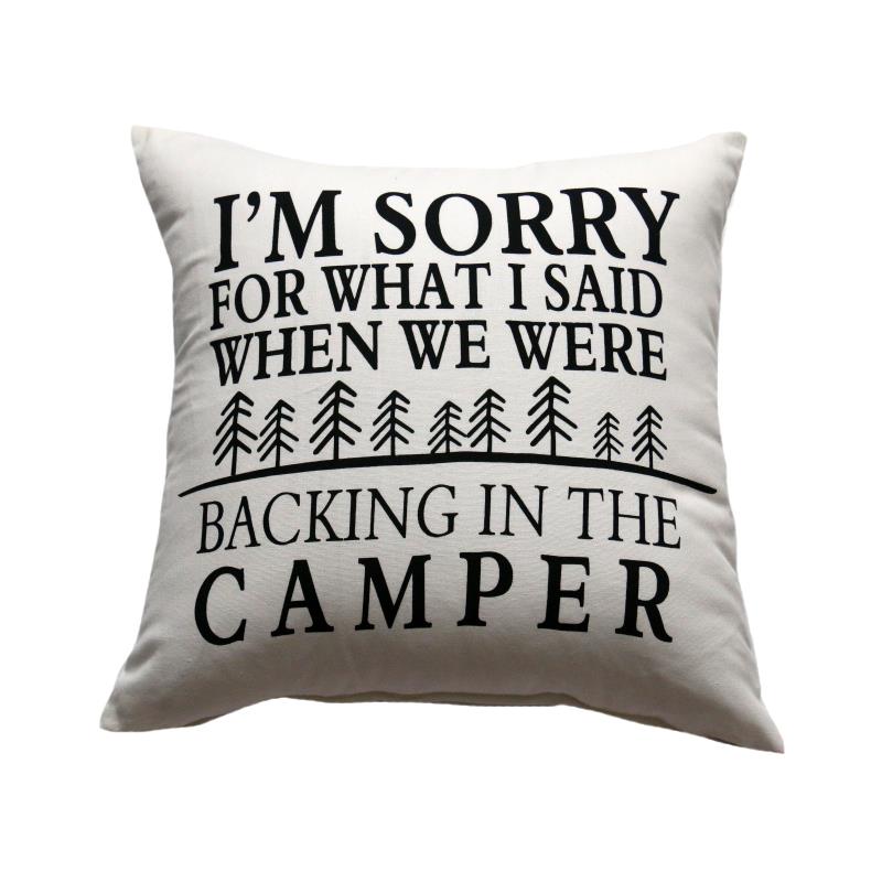 I'm Sorry Camper Pillow